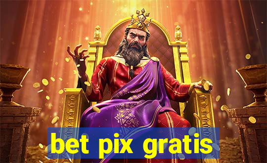 bet pix gratis